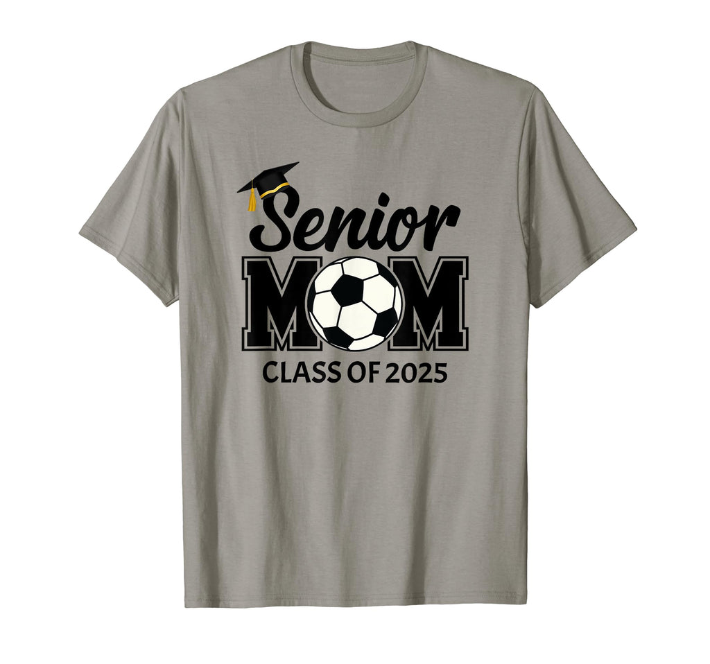 Soccer Mom Senior Soccer Player Class 2025 T-Shirt - Trendy Graphic Unisex - T-Shirt, Sweatshirt, Hoodie