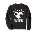 Wife Soccer Gifts Funny Mothers Day Sweatshirt - Custom Art Print Unisex - T-Shirt, Sweatshirt, Hoodie