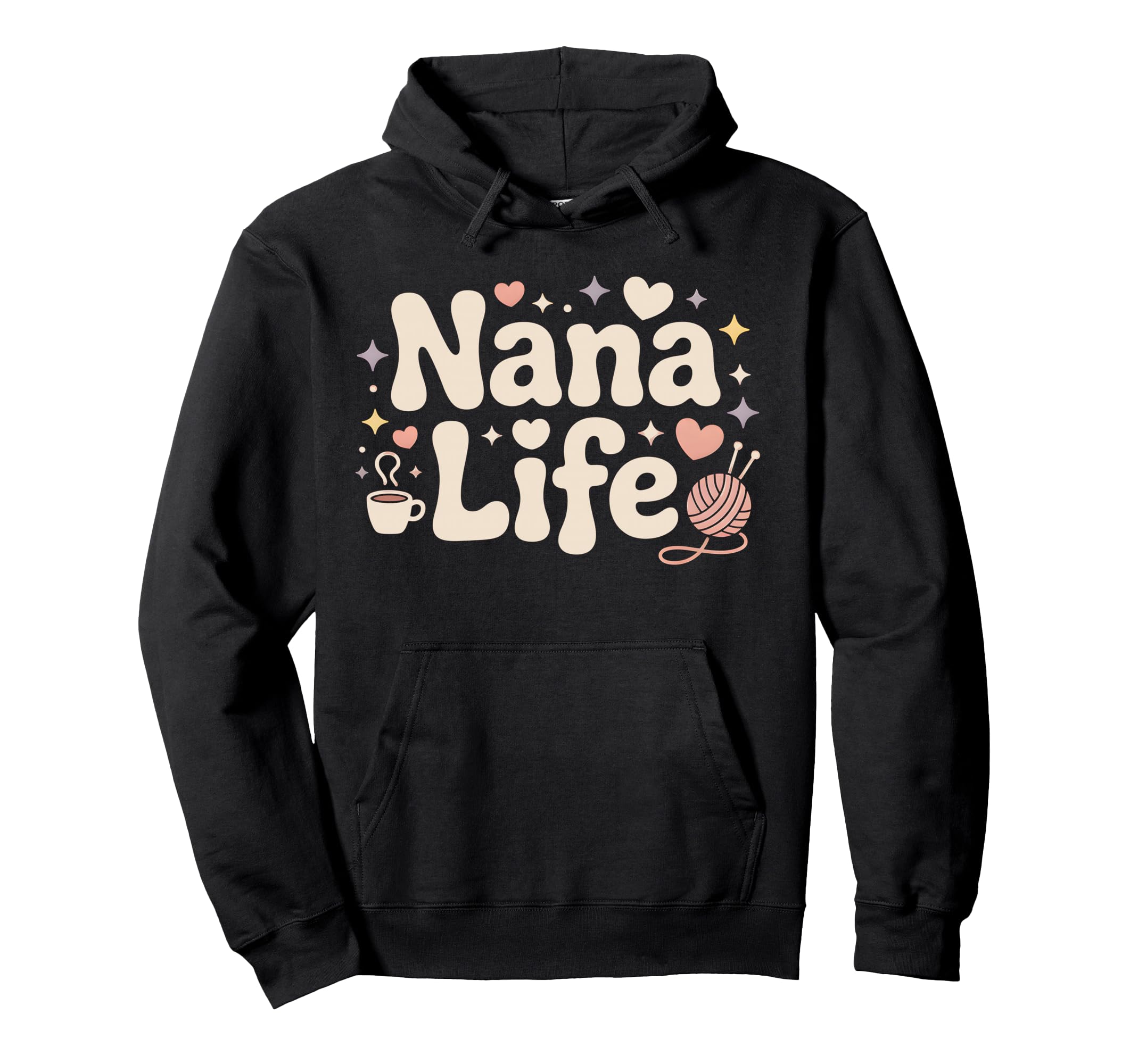 Nana Life Nana Grandma Nana Life Hoodie - Novelty Apparel for Adults - T-Shirt, Sweatshirt, Hoodie