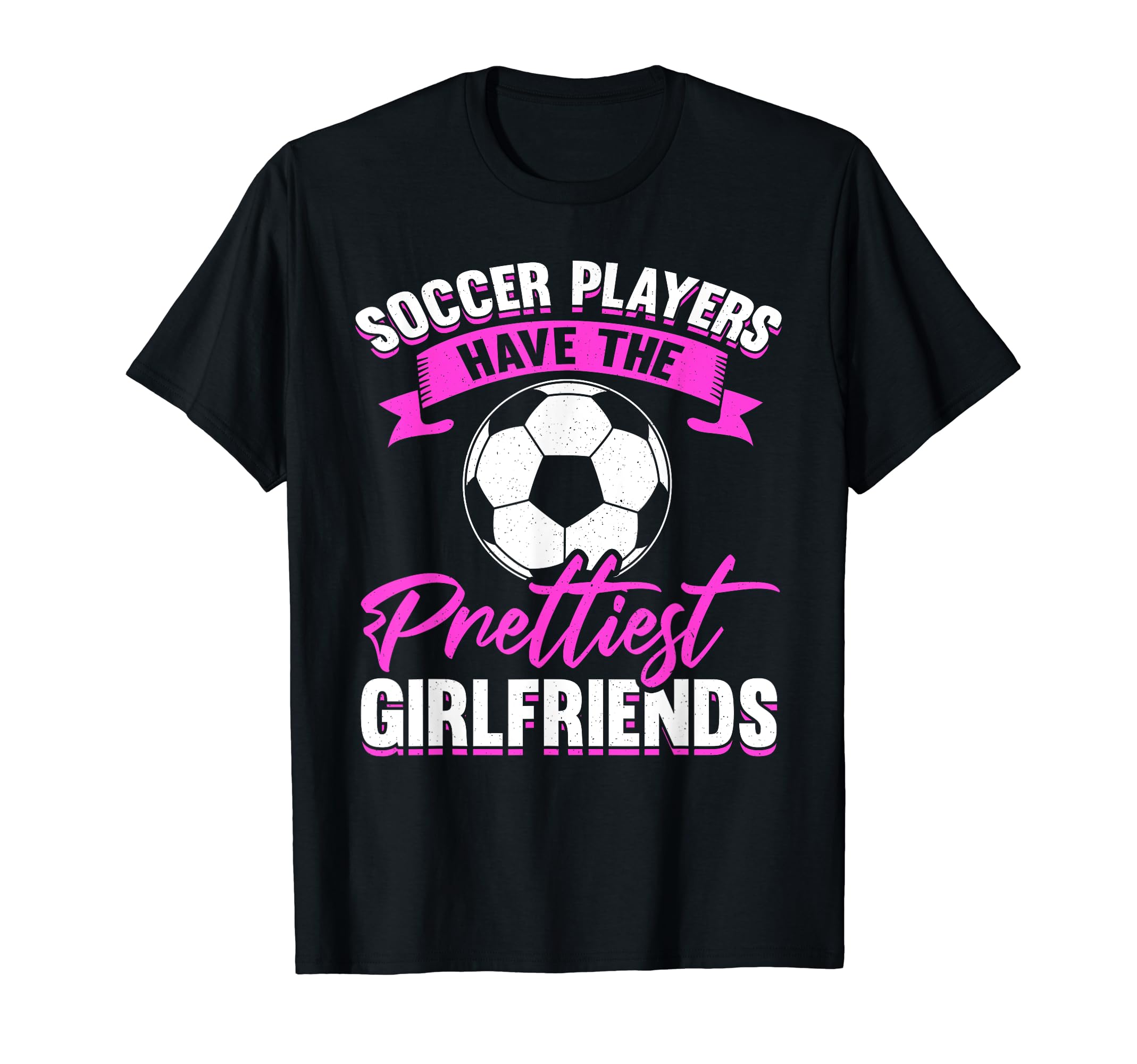 Soccer Player Girlfriend Fan Theme T-Shirt - Novelty Apparel Unisex - T-Shirt, Sweatshirt, Hoodie