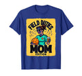 Field Duties Mom Soccer Parent T-Shirt - Trendy Graphic Men Women - T-Shirt, Sweatshirt, Hoodie
