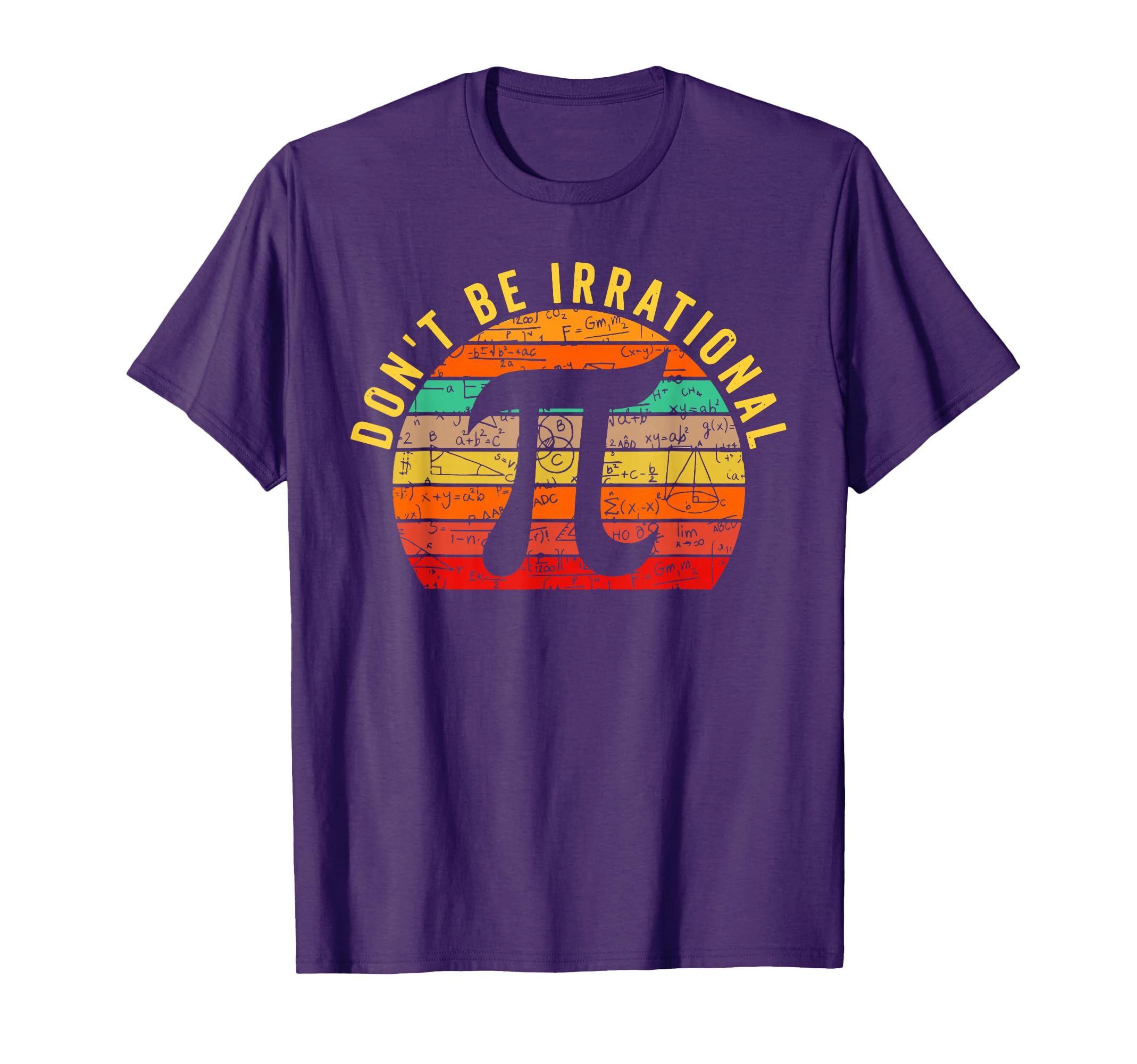 Dont Be Irrational Pi Day Math Lover T-Shirt - Graphic Print Unisex - T-Shirt, Sweatshirt, Hoodie