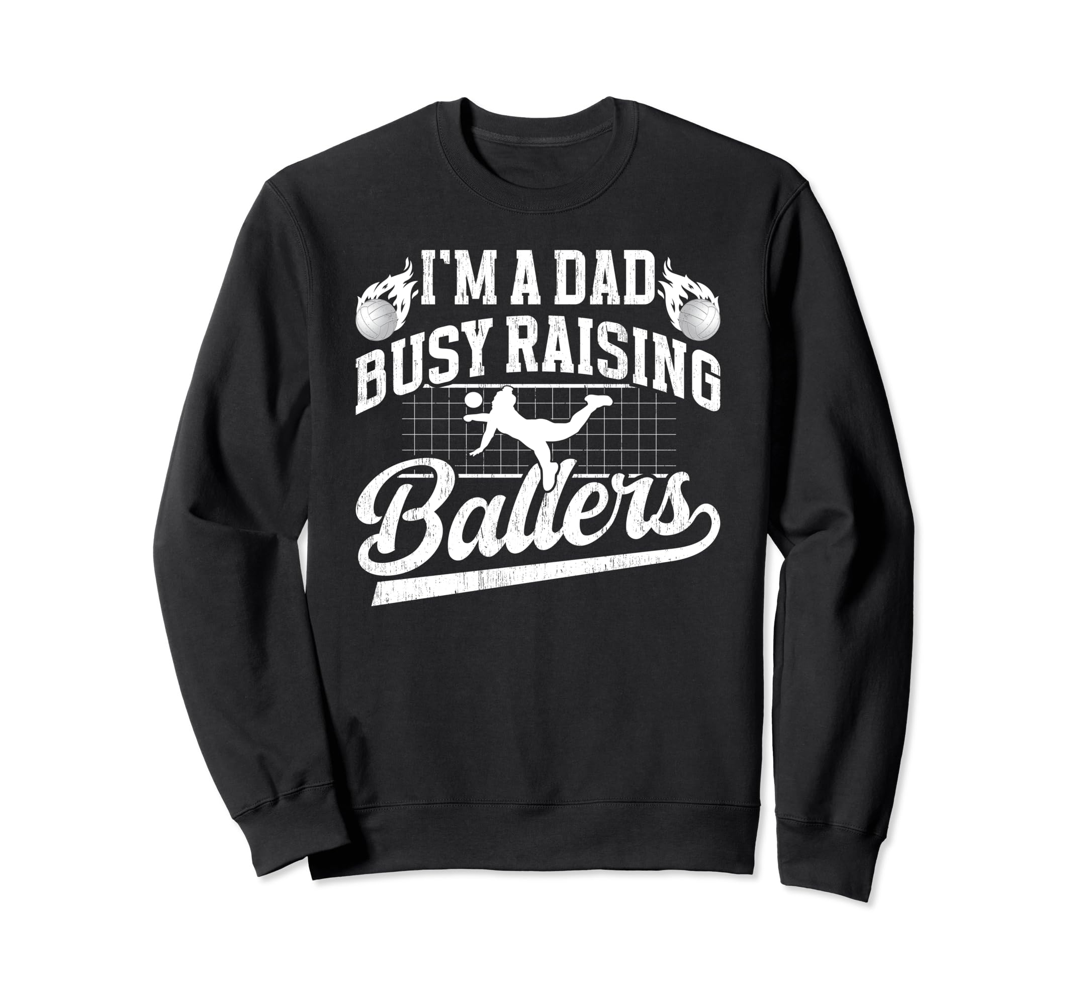 Busy Raising Ballers Volleyball Dad Sweatshirt - Novelty Apparel Unisex - T-Shirt, Sweatshirt, Hoodie