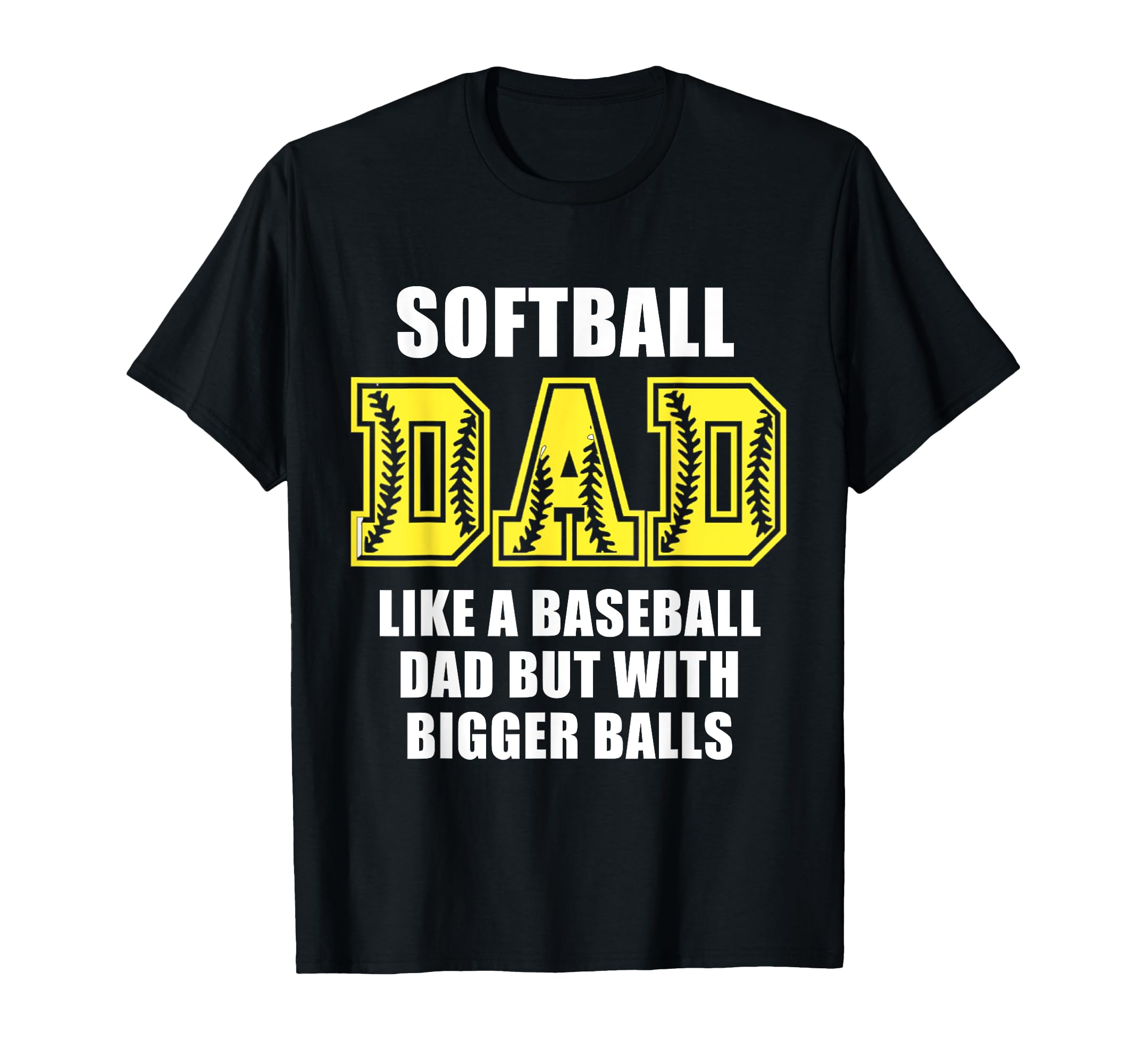 Softball Dad Funny Like Baseball Dad T-Shirt - Aesthetic Graphic Men Women - T-Shirt, Sweatshirt, Hoodie
