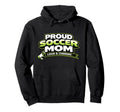 Soccer Mom Funny Proud Loud And Hoodie - Fun Novelty Design Unisex - T-Shirt, Sweatshirt, Hoodie