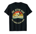 Jiu Jitsu Dad Like Normal Dad But T-Shirt - Casual Everyday Wear Men Women - T-Shirt, Sweatshirt, Hoodie