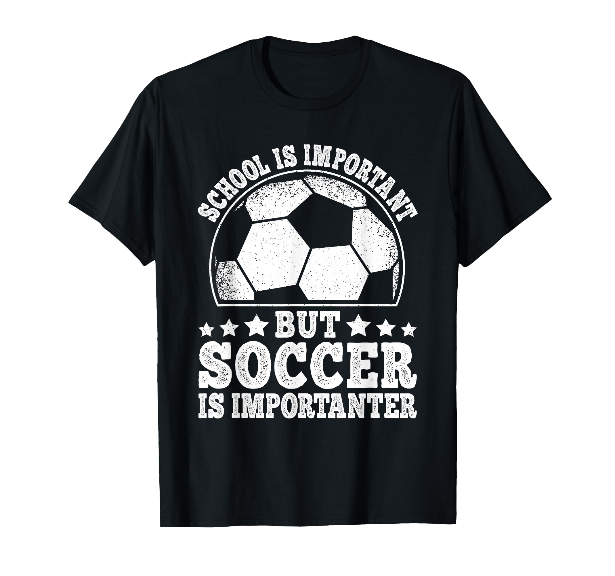 School Is Important But Soccer Is T-Shirt - Casual Everyday Wear Unisex - T-Shirt, Sweatshirt, Hoodie