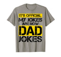 Its My Jokes Are Now Dad Jokes T-Shirt - Streetwear Style Men Women - T-Shirt, Sweatshirt, Hoodie
