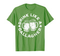 Drink Like Gallagher Saint Patrick Day T-Shirt - Unique Graphic Men Women - T-Shirt, Sweatshirt, Hoodie