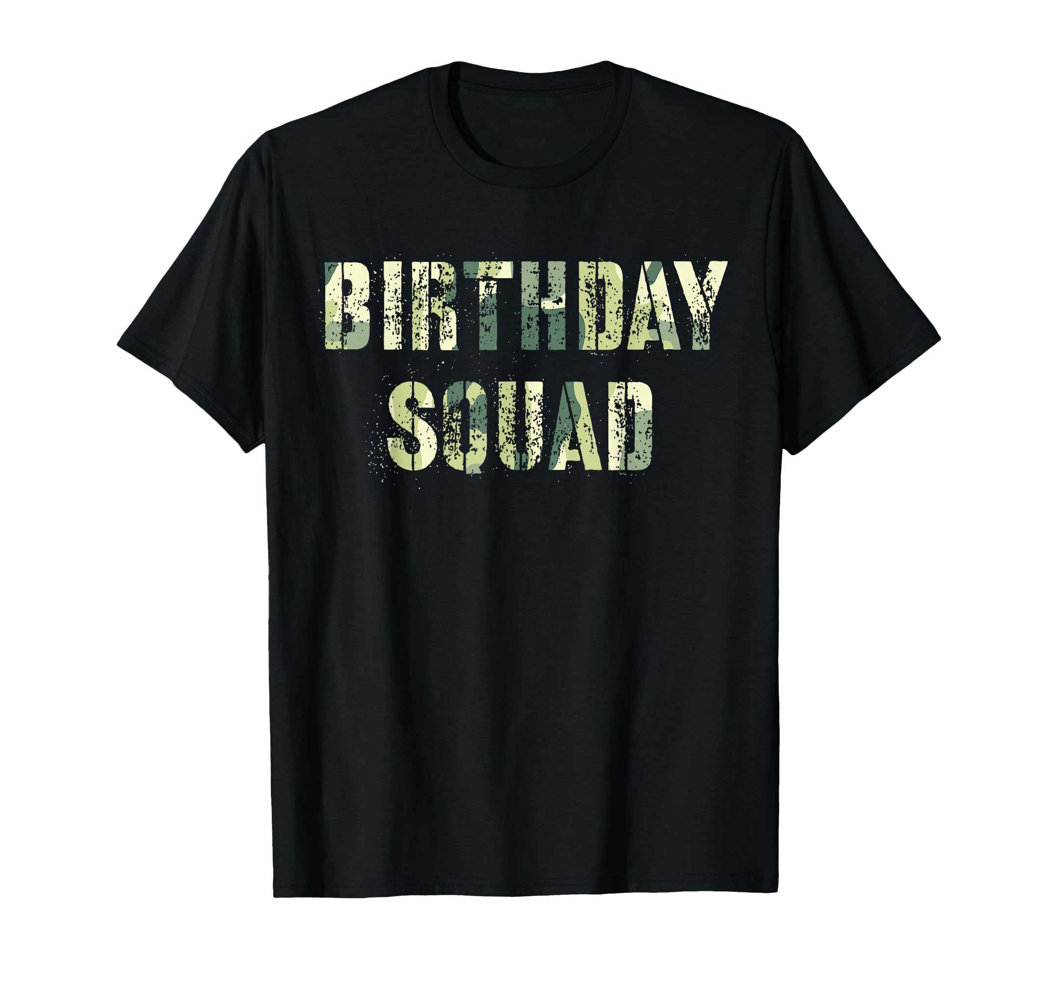 Camouflage Theme Birthday Squad Party T-Shirt - Fun Novelty Design Unisex - T-Shirt, Sweatshirt, Hoodie