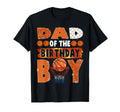 Dad Birthday Basketball Lover Matching T-Shirt - Novelty Apparel Unisex - T-Shirt, Sweatshirt, Hoodie