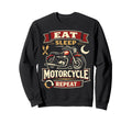 Motorcycle Biker Eat Sleep Motorcycle Sweatshirt - Graphic Print Unisex - T-Shirt, Sweatshirt, Hoodie