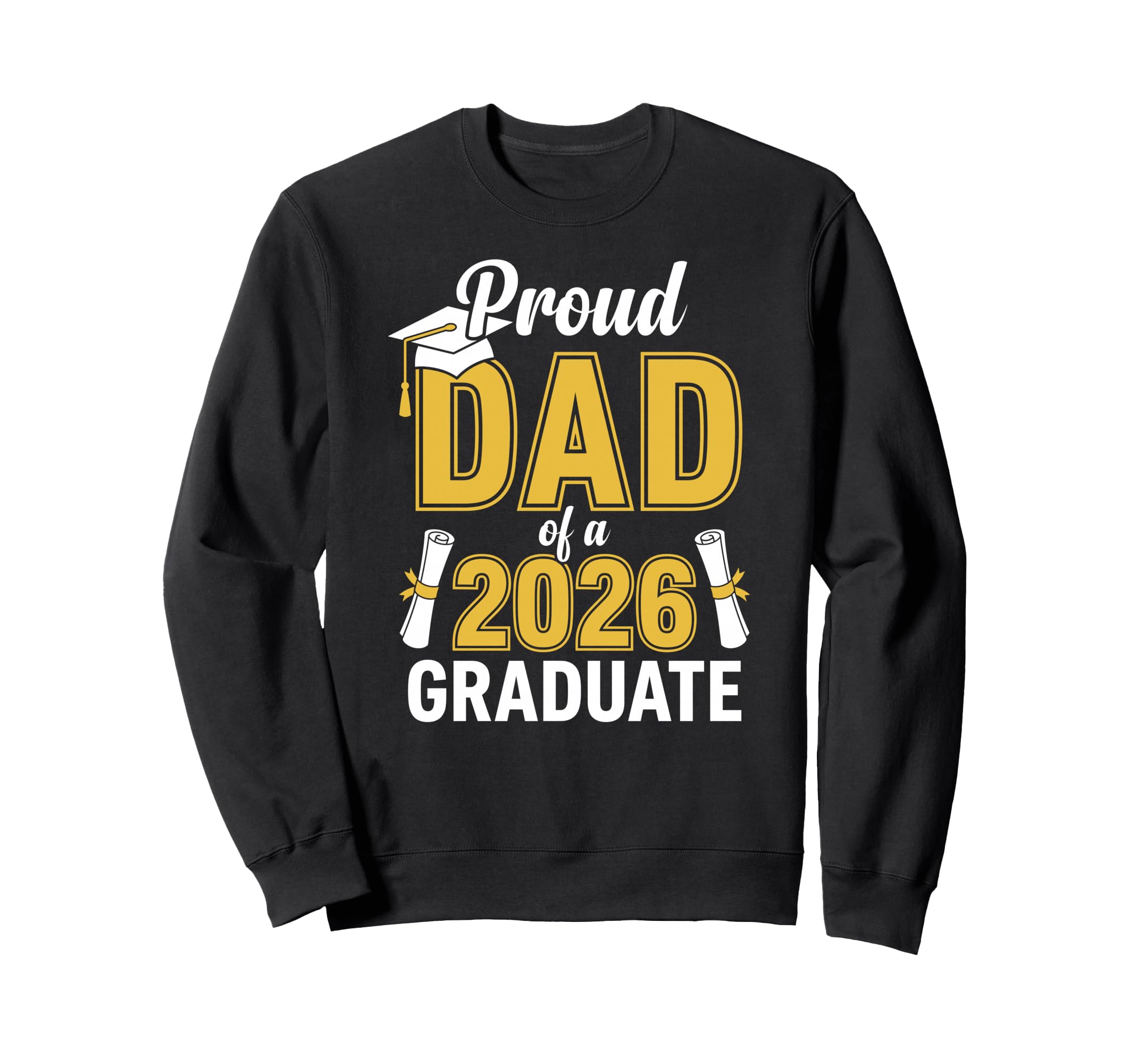 Proud Dad 2026 Graduate Sweatshirt - Minimalist Print Unisex - T-Shirt, Sweatshirt, Hoodie