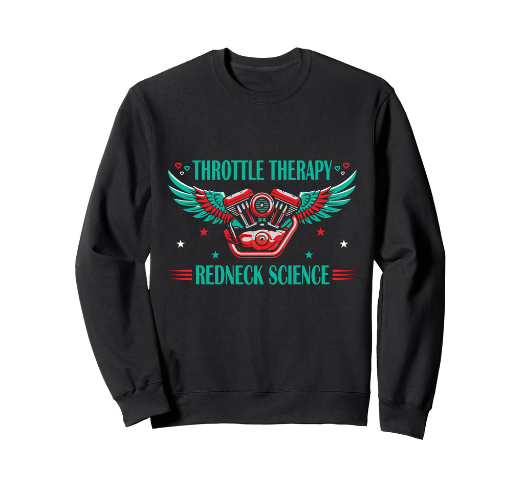 Throttle Garage Therapy Redneck Sweatshirt - Fun Novelty Design Men Women - T-Shirt, Sweatshirt, Hoodie