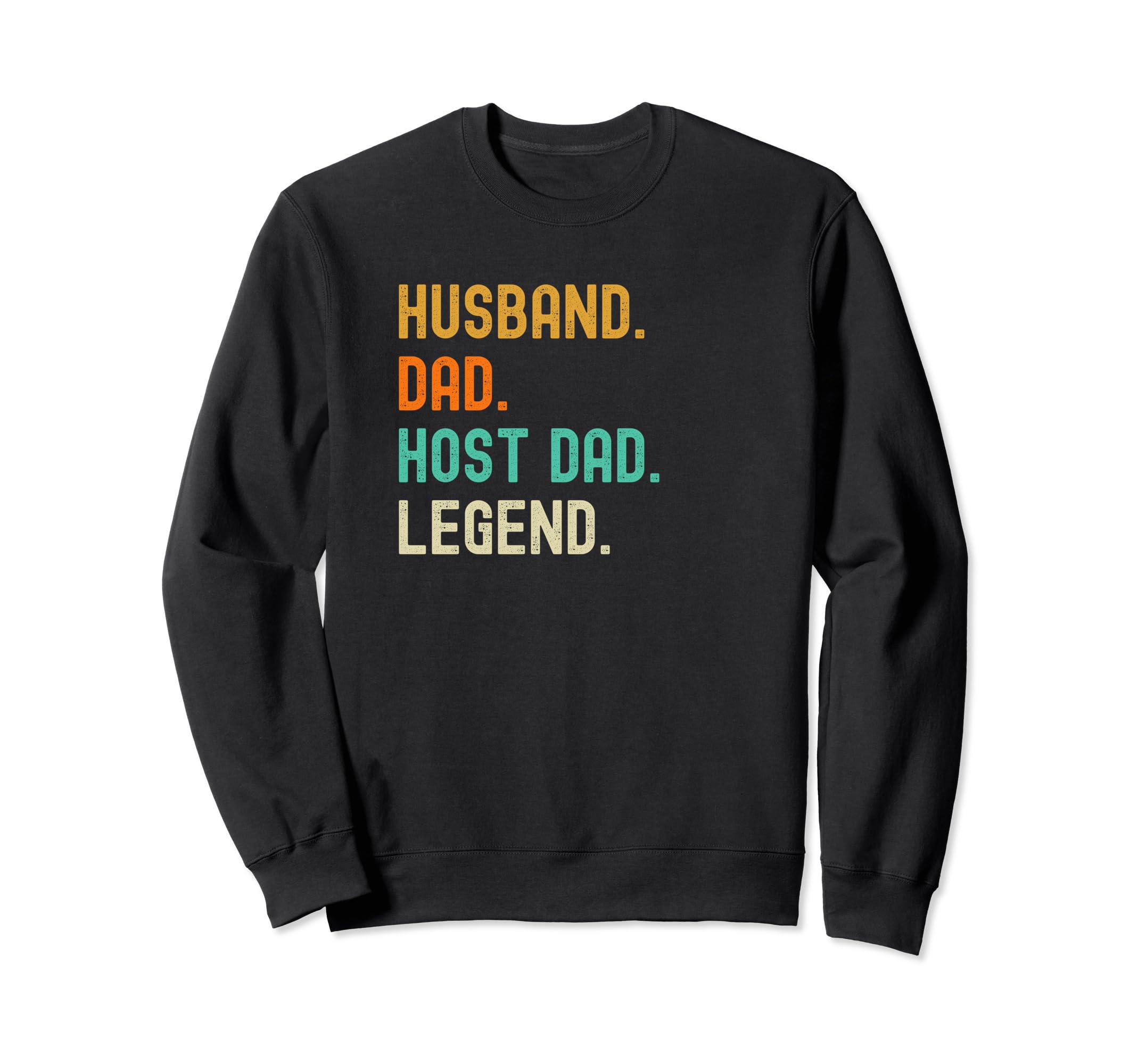 Host Dad Shirts Legend T-Shirt - Fun Novelty Design Men Women - T-Shirt, Sweatshirt, Hoodie