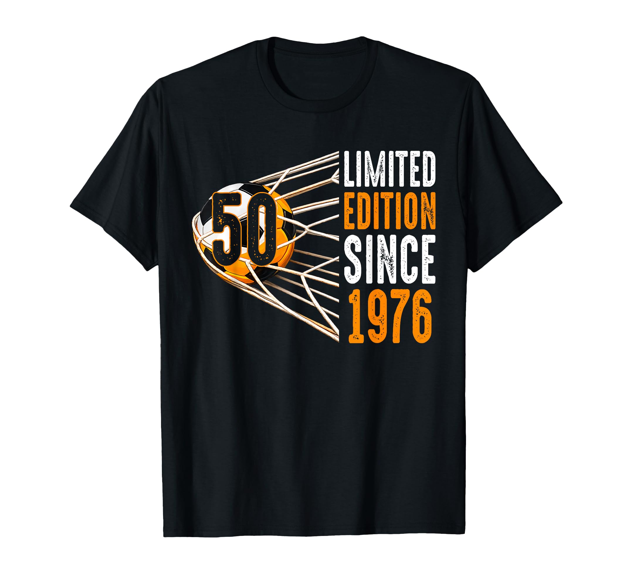 Soccer 50 Years Old Since 1976 50Th T-Shirt - Unique Graphic Unisex - T-Shirt, Sweatshirt, Hoodie