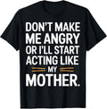 Funny Don't Make Me Angry Mom Humor Sarcastic Quote - Adult & Kids T-Shirts, Sweatshirts & Hoodies apparel design preview 1