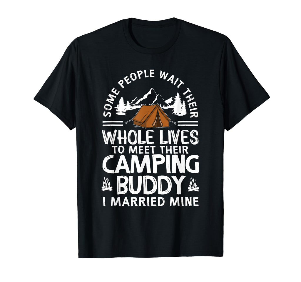 Camping Buddies Gift Funny Husband T-Shirt - Novelty Apparel Men Women - T-Shirt, Sweatshirt, Hoodie