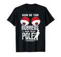 Funny Show Me Your Bobbers Ill Show You My T-Shirt - Graphic Print Unisex - T-Shirt, Sweatshirt, Hoodie