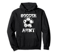 Soccer Aunt Funny Soccer Player Aunt Hoodie - Custom Art Print Men Women - T-Shirt, Sweatshirt, Hoodie