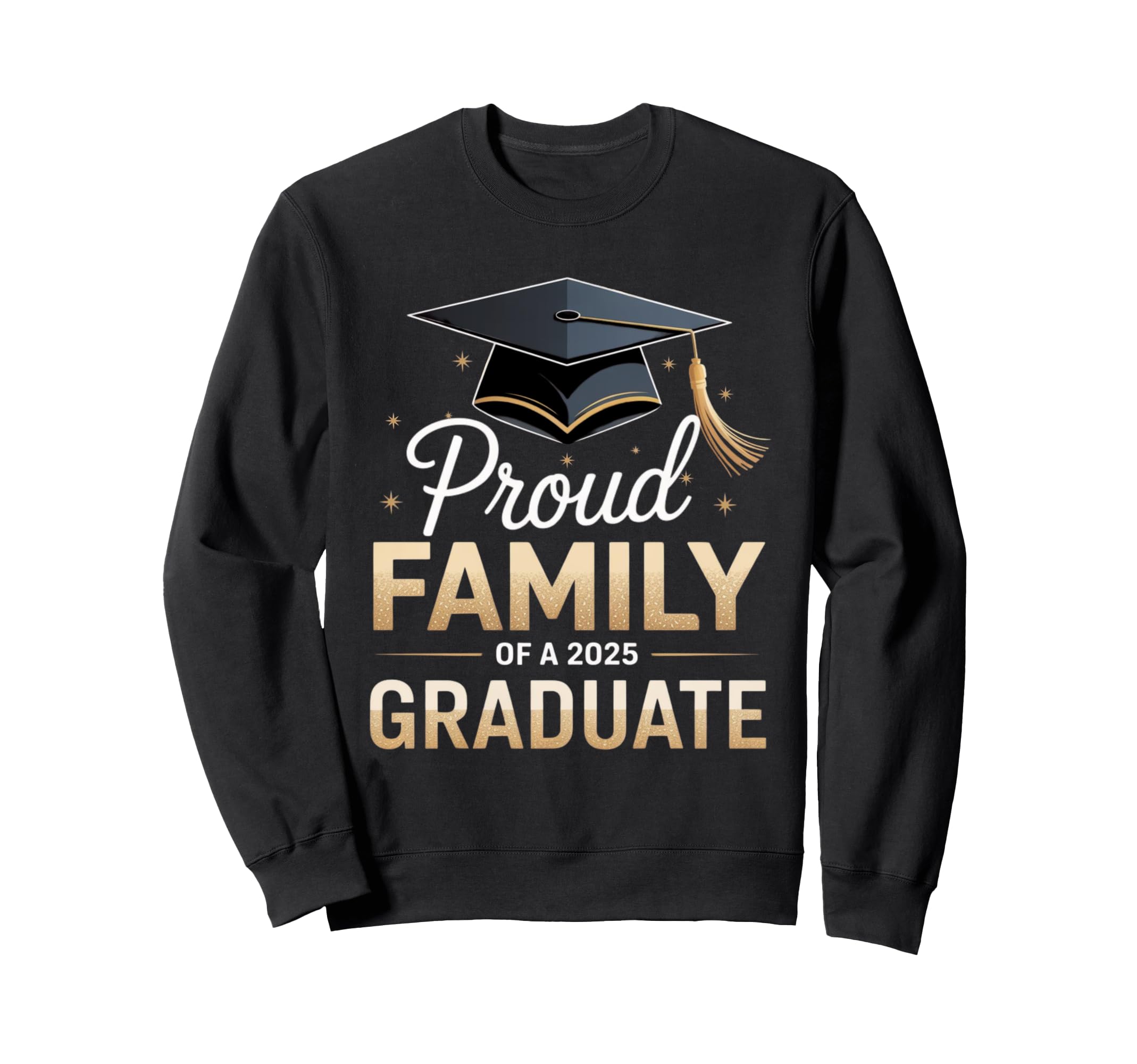 Proud Family 2025 Graduate Dad Mom Sweatshirt - Streetwear Style Men Women - T-Shirt, Sweatshirt, Hoodie
