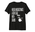 Never Underestimate Gen X Dad Drums T-Shirt - Trendy Graphic Unisex - T-Shirt, Sweatshirt, Hoodie
