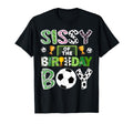 Sissy Birthday Soccer Player Game Day T-Shirt - Streetwear Style Men Women - T-Shirt, Sweatshirt, Hoodie