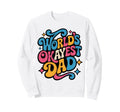 Worlds Okayest Dad Funny Dad Gift Dads Sweatshirt - Custom Art Print Unisex - T-Shirt, Sweatshirt, Hoodie