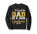 Proud Dad 2025 Graduate Dad Sweatshirt - Aesthetic Graphic Men Women - T-Shirt, Sweatshirt, Hoodie