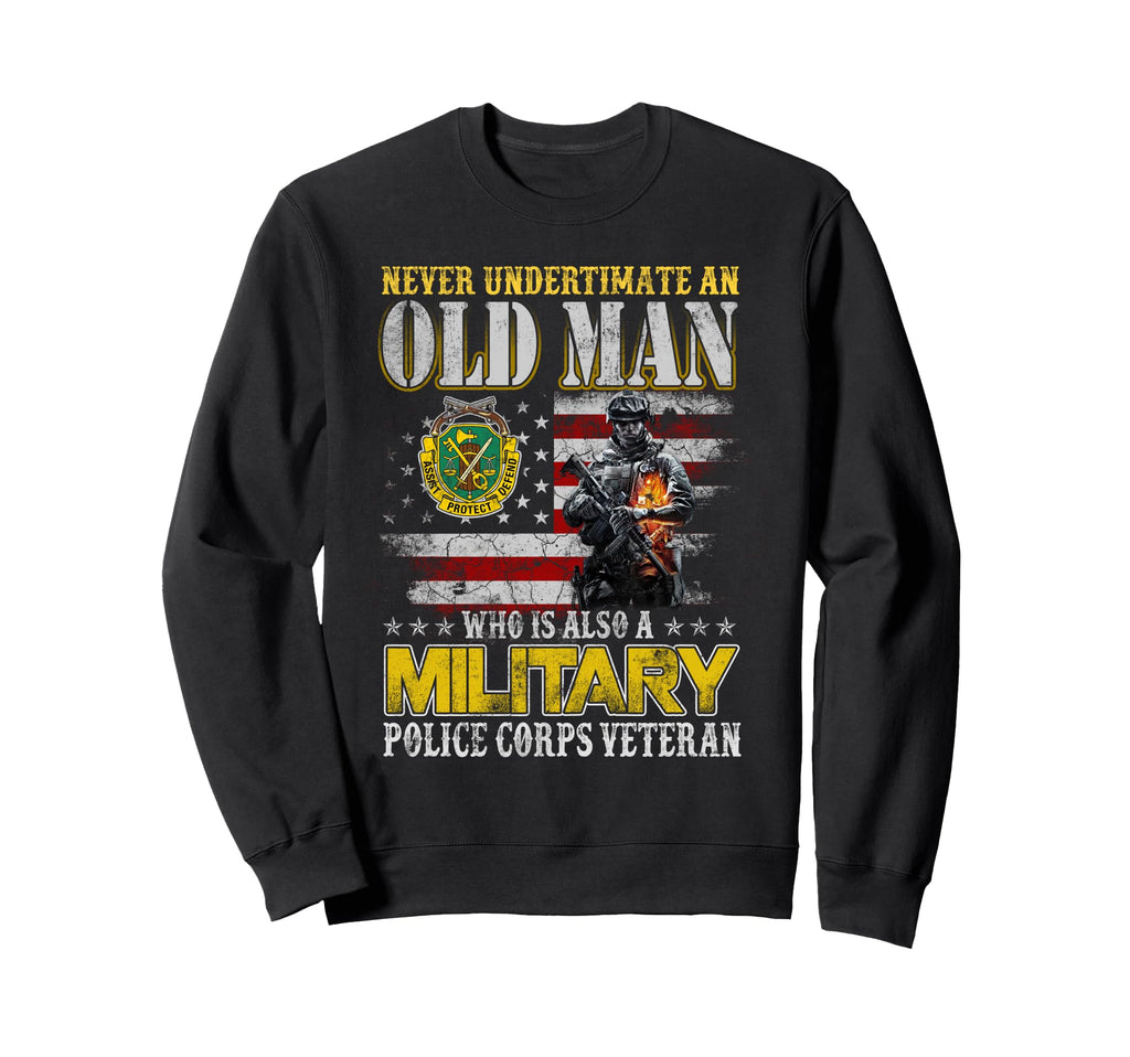 Never Underestimate Old Military Sweatshirt - Custom Art Print Unisex - T-Shirt, Sweatshirt, Hoodie