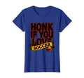 Honk If You Love Soccer Dad T-Shirt - Aesthetic Graphic for Adults - T-Shirt, Sweatshirt, Hoodie