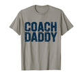 Coach Daddy Best Coach Dad Funny T-Shirt - Casual Everyday Wear Unisex - T-Shirt, Sweatshirt, Hoodie