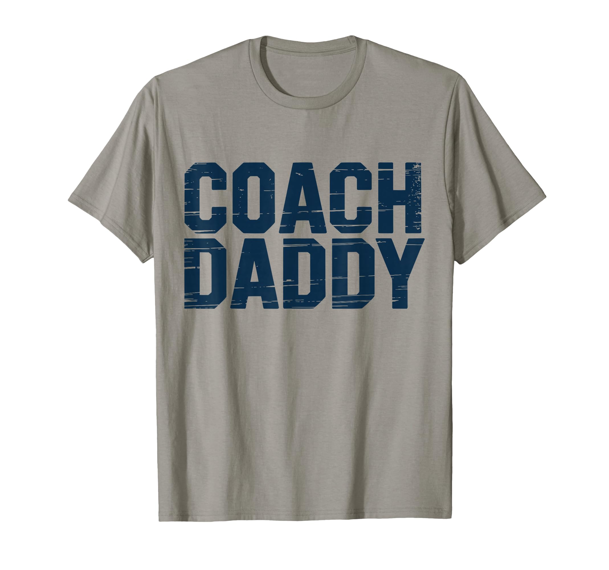 Coach Daddy Best Coach Dad Funny T-Shirt - Casual Everyday Wear Unisex - T-Shirt, Sweatshirt, Hoodie