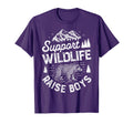 Support Wildlife Raise Mom Dad Mother T-Shirt - Aesthetic Graphic Unisex - T-Shirt, Sweatshirt, Hoodie