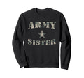 Proud Army Sister Camouflage Army Sweatshirt - Minimalist Print Men Women - T-Shirt, Sweatshirt, Hoodie