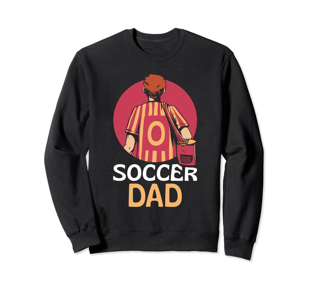 Soccer Dad Player Daddy Father Papa Sweatshirt - Graphic Print Men Women - T-Shirt, Sweatshirt, Hoodie
