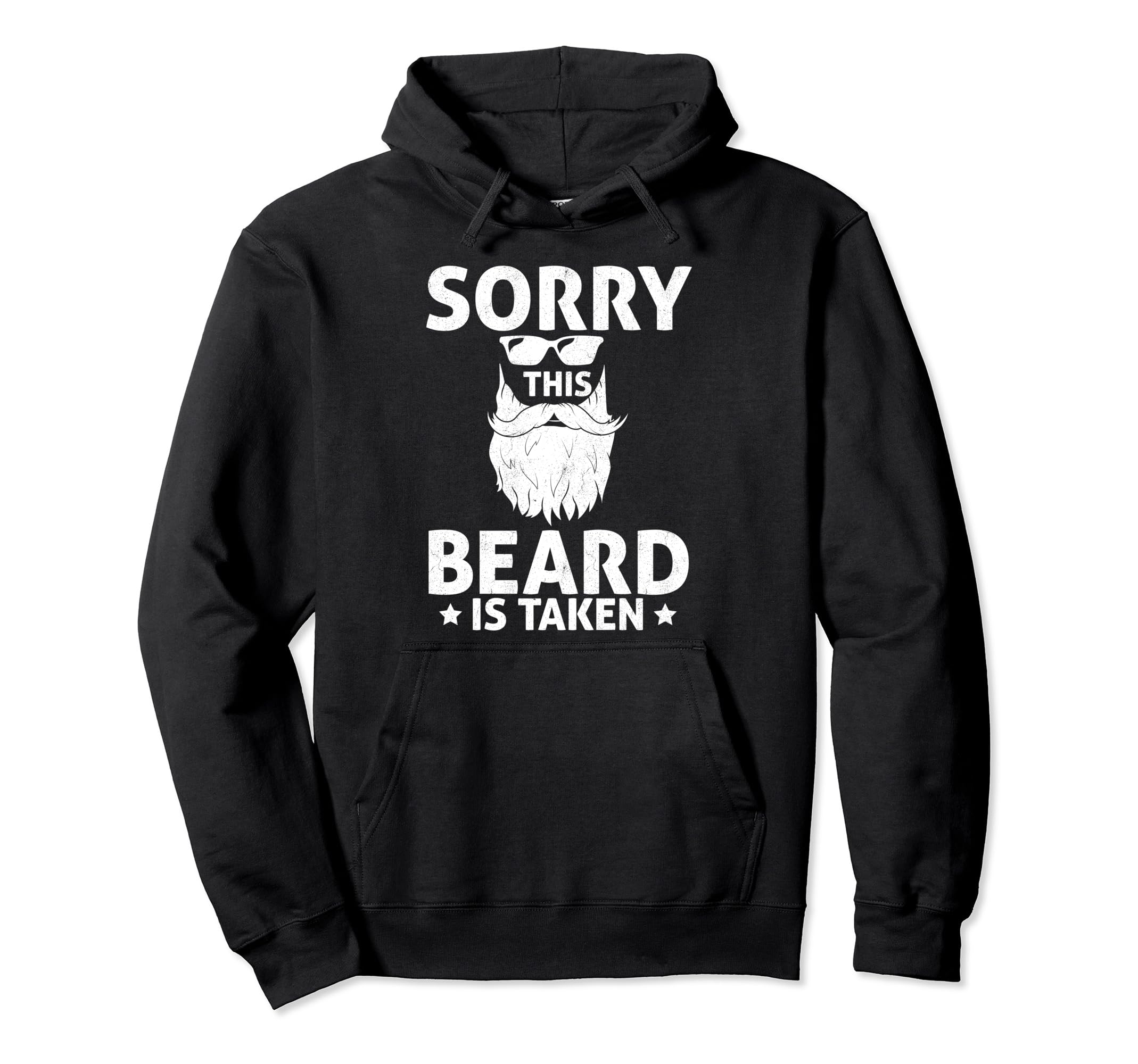 Sorry This Beard Is Taken Funny Hoodie - Streetwear Style for Adults - T-Shirt, Sweatshirt, Hoodie