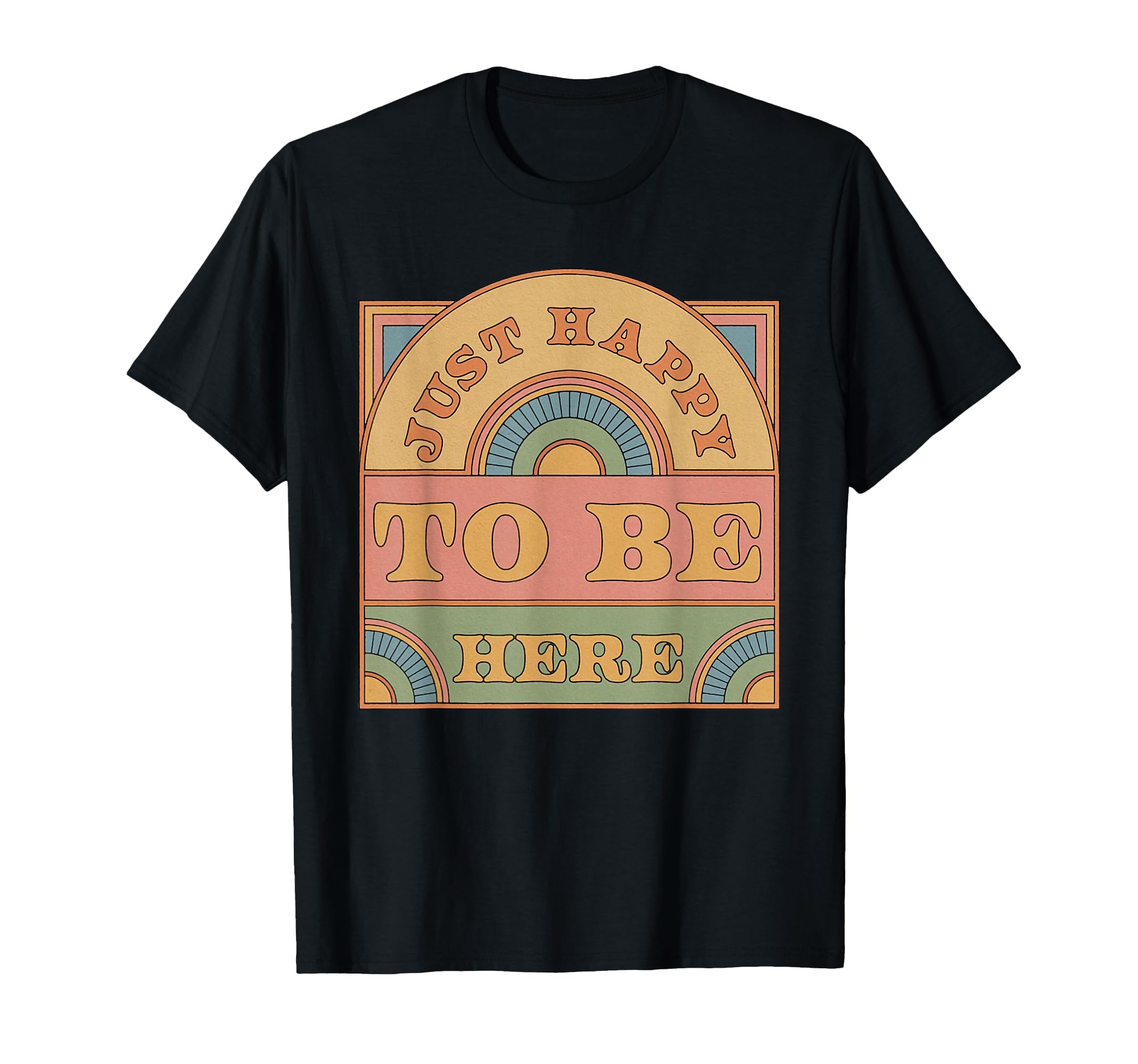 Just Happy To Be Here Funny Sarcastic T-Shirt - Unique Graphic for Adults - T-Shirt, Sweatshirt, Hoodie