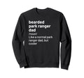 Husband Dad Park Ranger Bearded T-Shirt - Casual Everyday Wear Unisex - T-Shirt, Sweatshirt, Hoodie