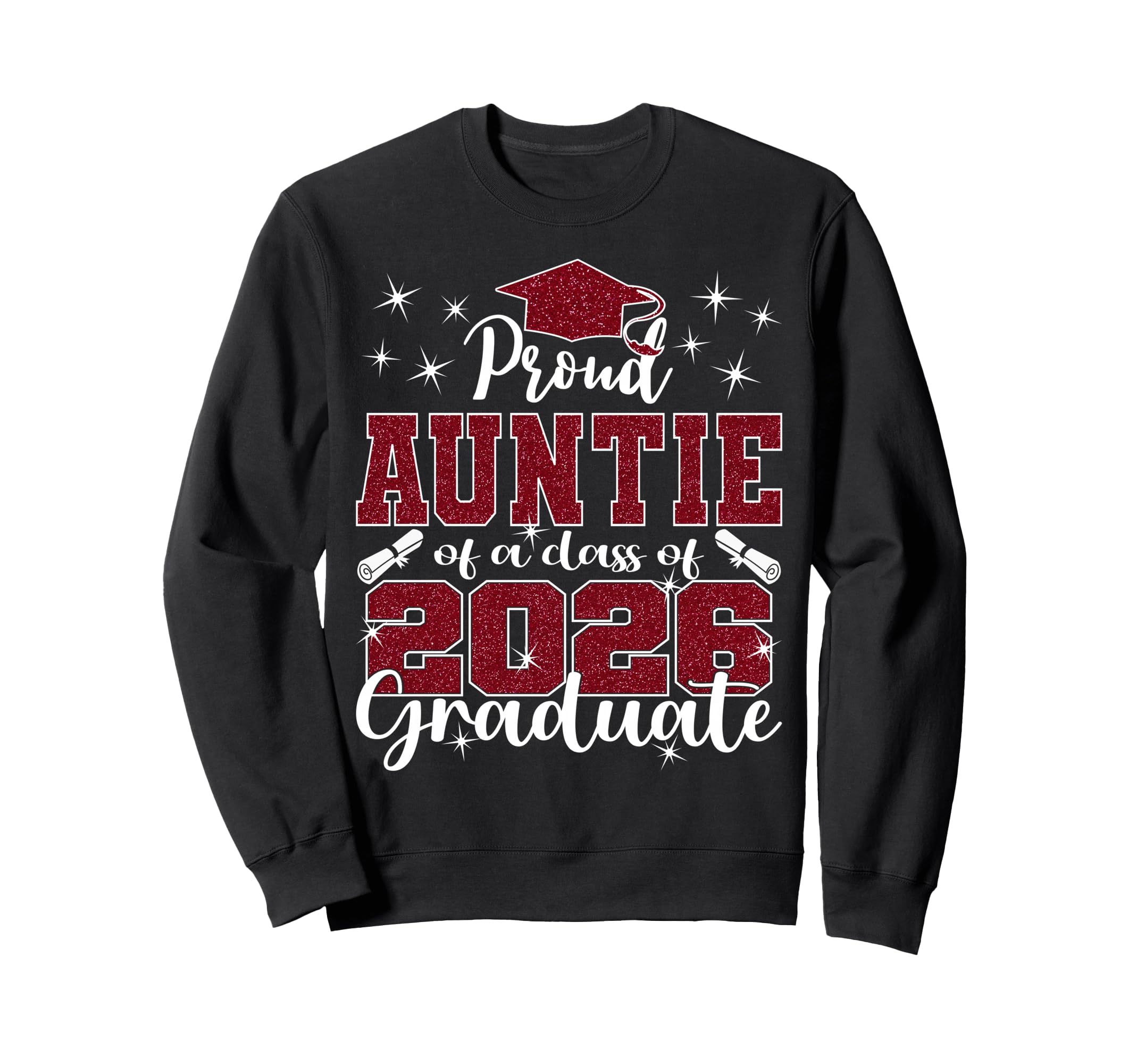 Super Proud Auntie 2026 Graduate Sweatshirt - Streetwear Style Unisex - T-Shirt, Sweatshirt, Hoodie