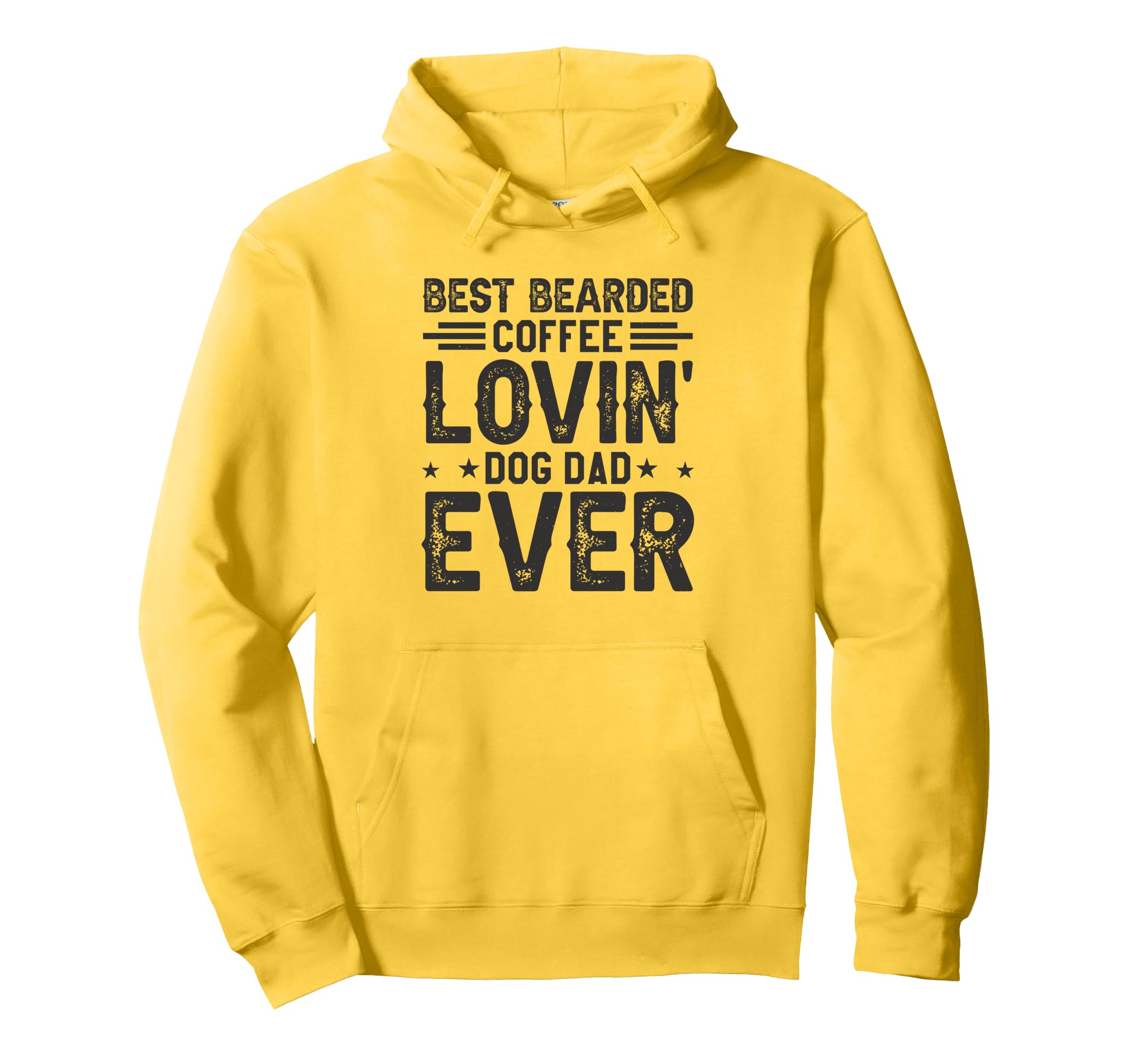 Best Bearded Coffee Lovin Dog Dad Ever Hoodie - Trendy Graphic Unisex - T-Shirt, Sweatshirt, Hoodie