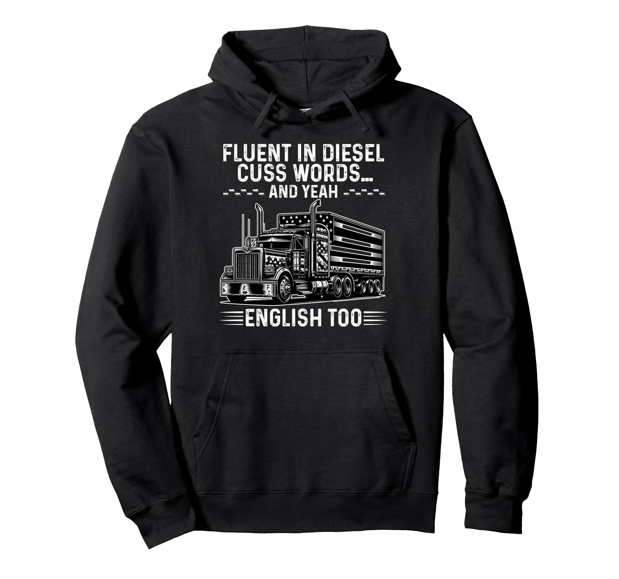 Funny Truck Driver Art Dad Papa Joke Hoodie - Unique Graphic for Adults - T-Shirt, Sweatshirt, Hoodie