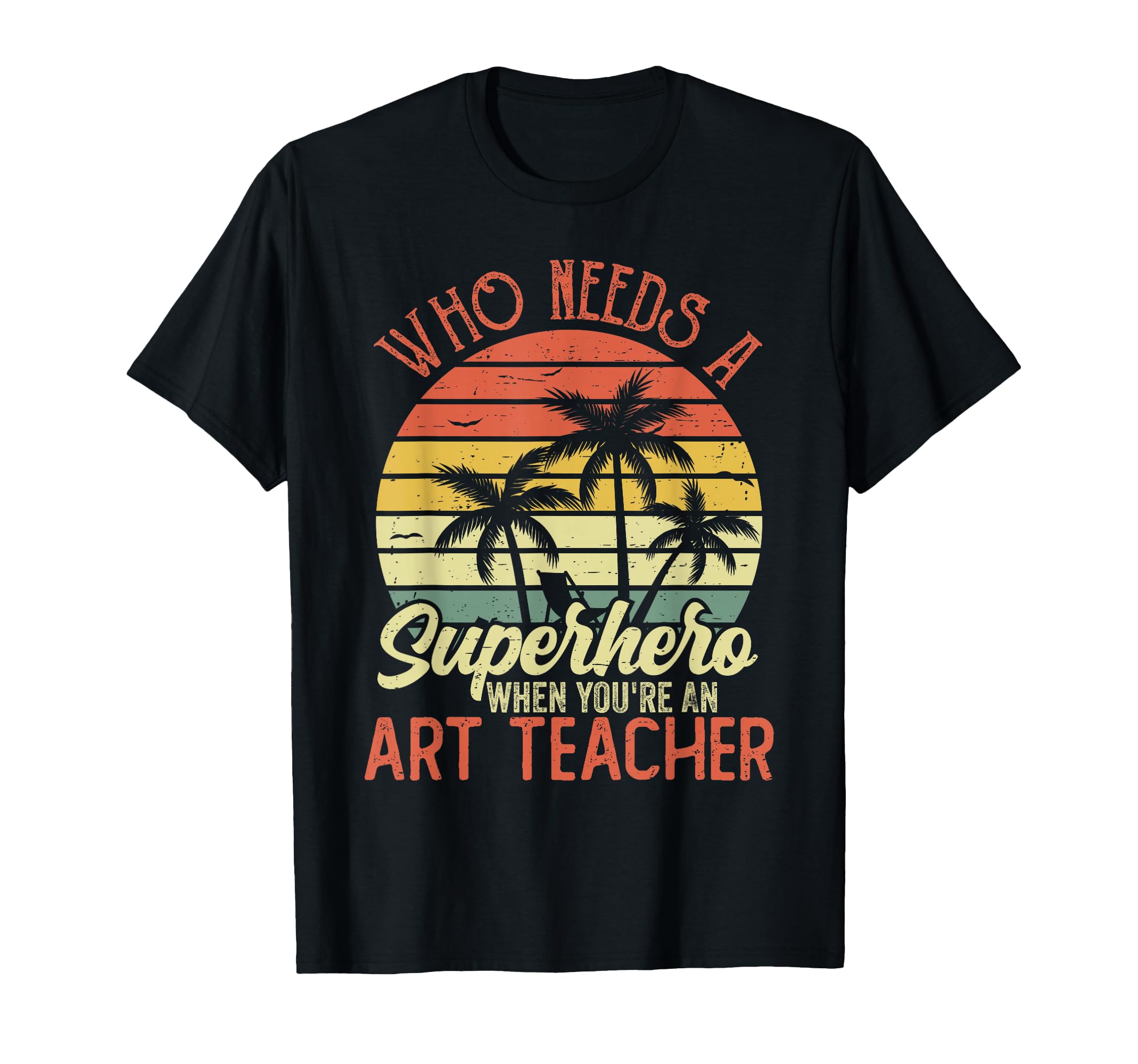 Funny Art Teacher Superhero Dad T-Shirt - Aesthetic Graphic for Adults - T-Shirt, Sweatshirt, Hoodie