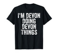 Im Devon Doing Devon Things Personalized T-Shirt - Graphic Print Men Women - T-Shirt, Sweatshirt, Hoodie