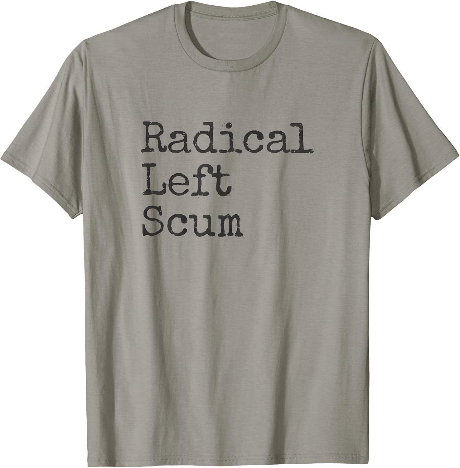 Funny Radical Left Scum Apparently Political - Adult & Kids T-Shirts, Sweatshirts & Hoodies apparel design preview 1