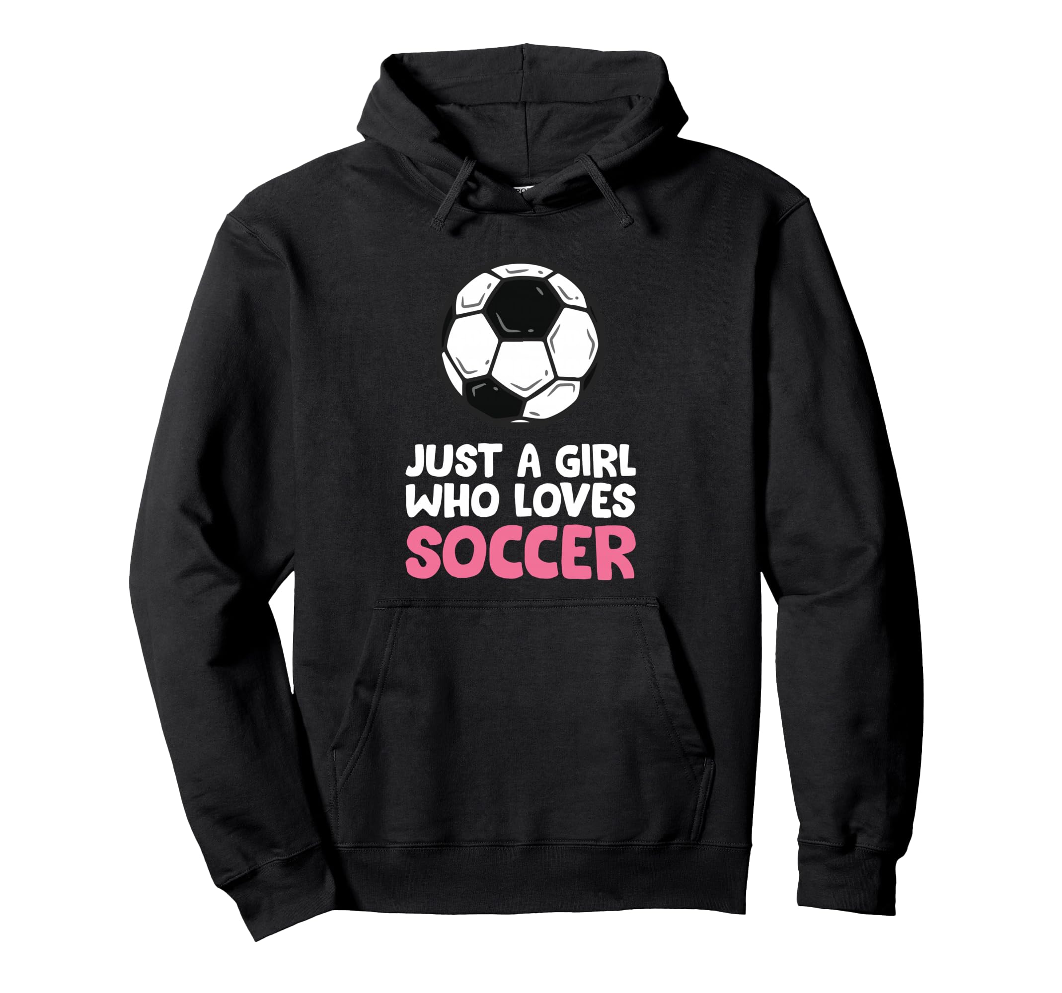 Just Who Loves Soccer Hoodie - Casual Everyday Wear Men Women - T-Shirt, Sweatshirt, Hoodie