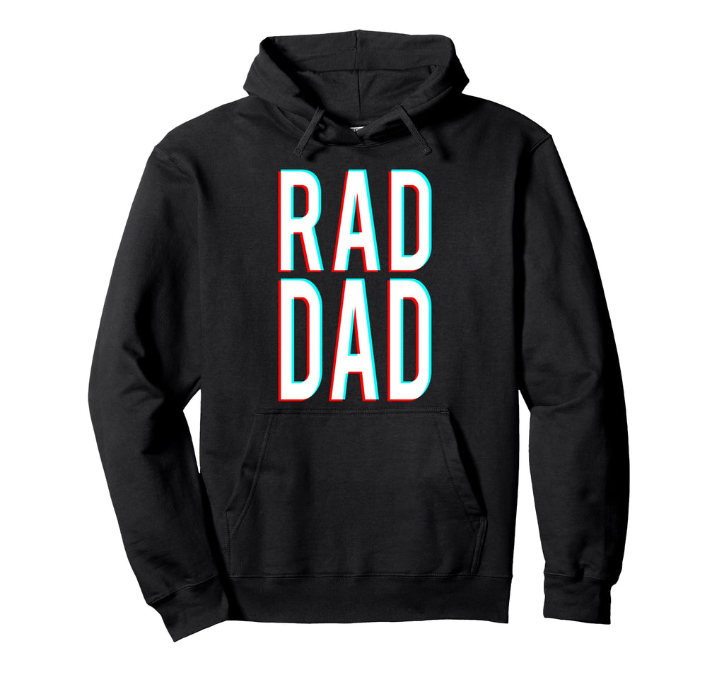 Rad Dad Rad Dad Fathers Day Hoodie - Novelty Apparel Men Women - T-Shirt, Sweatshirt, Hoodie