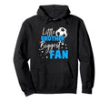 Soccer Little Brother Biggest Fan Hoodie - Trendy Graphic for Adults - T-Shirt, Sweatshirt, Hoodie