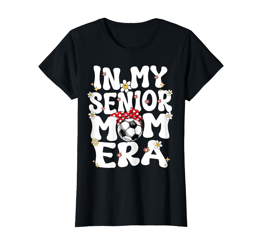 My Senior Soccer Mom Era Senior Mom T-Shirt - Trendy Graphic for Adults - T-Shirt, Sweatshirt, Hoodie