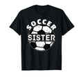Soccer Sister T-Shirt - Novelty Apparel for Adults - T-Shirt, Sweatshirt, Hoodie